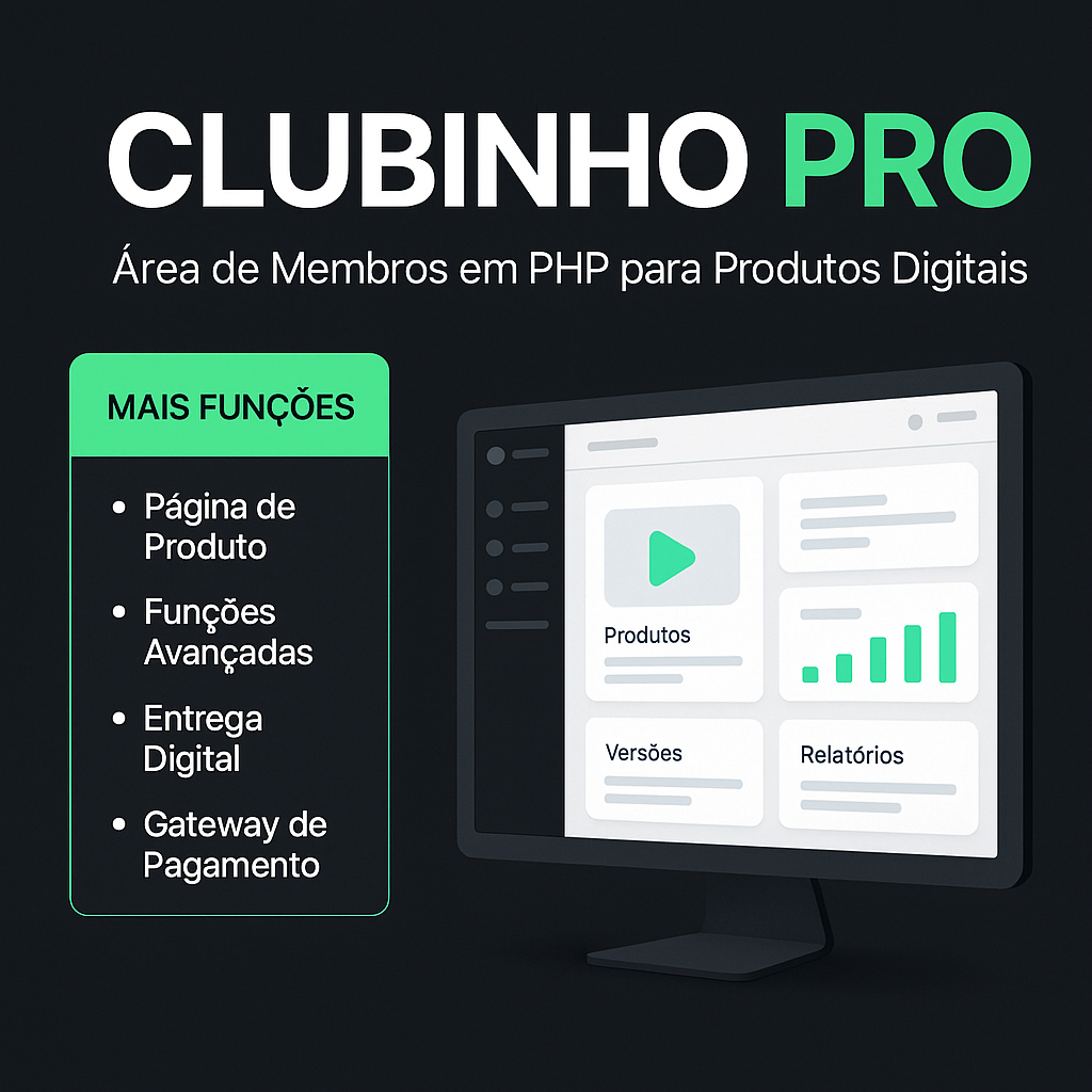 CLUBINHO PRO – Sistema de Área de Membros em PHP para Produtos Digitais com Entrega Automática e Gateway de Pagamento